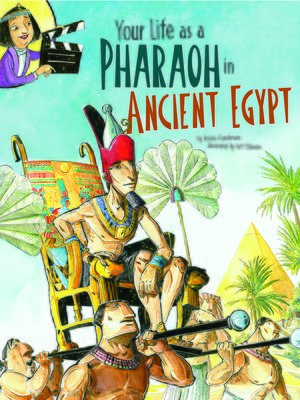 Your Life as a Pharaoh in Ancient Egypt - ebook
